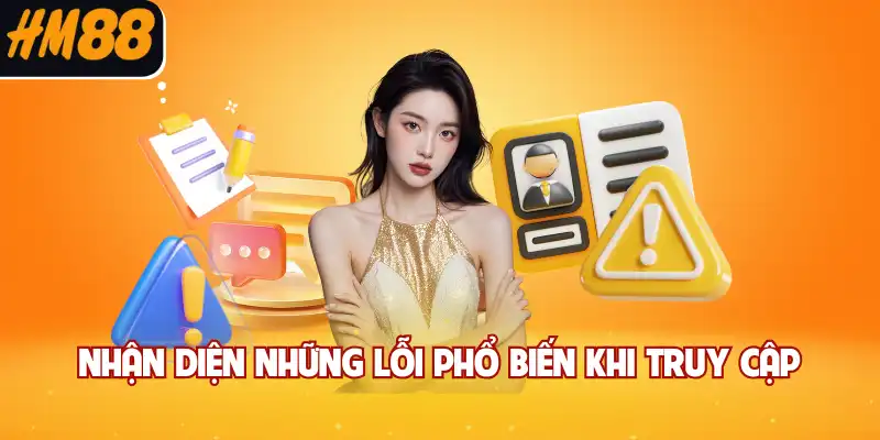 Nhận diện những lỗi phổ biến khi truy cập