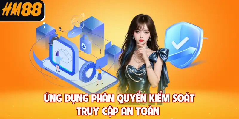 Ứng dụng phân quyền kiểm soát truy cập an toàn 